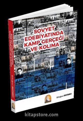 Sovyet Edebiyatında Kamp Gerçeği Ve Kolıma