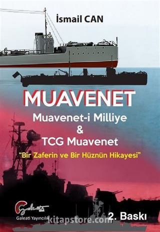 Muavenet Muavenet'i Milliye Ve Tcg Muavenet 'Bir Zaferin Ve Bir Hüznün Hikayesi'