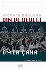 Modern Dünyada Din Ve Devlet Bitmeyen Beraberlik