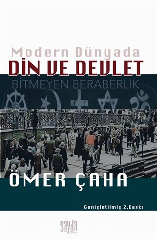 Modern Dünyada Din Ve Devlet Bitmeyen Beraberlik