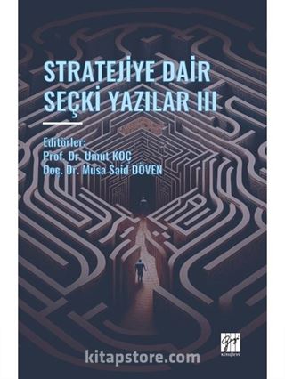 Stratejiye Dair Seçki Yazılar III