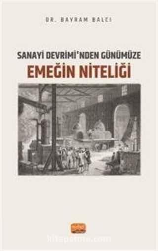 Sanayi Devrimi'nden Günümüze Emeğin Niteliği