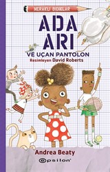 Ada Arı ve Uçan Pantolon / Meraklı Bıdıklar