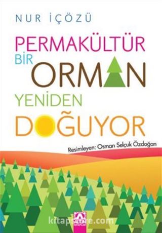 Permakültür / Bir Orman Yeniden Doğuyor