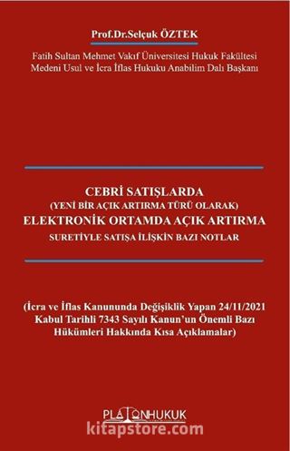 Cebri Satışlarda Elektronik Ortamda Açık Artırma Suretiyle Satışa İlişkin Bazı Notlar