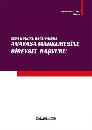 Ceza Hukuku Bağlamında Anayasa Mahkemesine Bireysel Başvuru Yolu