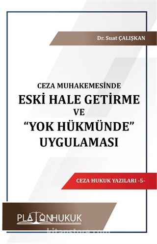 Eski Hale Getirme ve 'Yok Hükmünde' Uygulaması