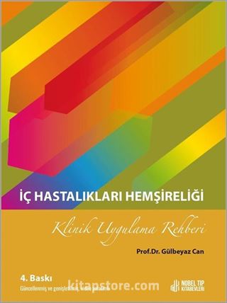 İç Hastalıkları Hemşireliği Klinik Uygulama Rehberi 4. Baskı Güncellenmiş ve genişletilmiş, video anlatımlı