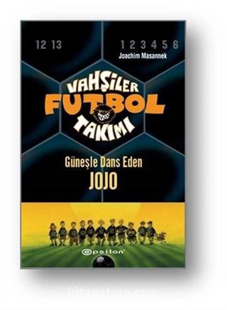 Vahşiler Futbol Takımı 11: Güneşle Dans Eden Jojo