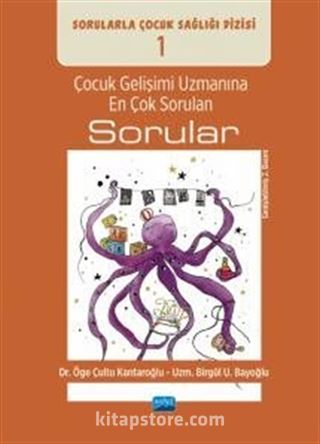 Çocuk Gelişimi Uzmanına En Çok Sorulan Sorular / Sorularla Çocuk Sağlığı Dizisi: 1