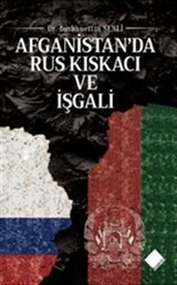 Afganistan'da Rus Kıskacı ve İşgali