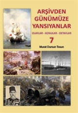 Arşivden Günümüze Yansıyanlar 7