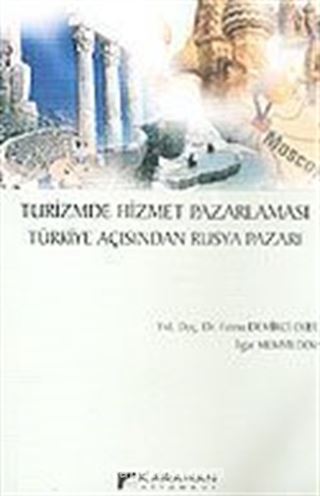 Turizmde Hizmet Pazarlaması Türkiye Açısından Rusya Pazarı