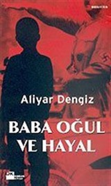 Baba Oğul ve Hayal