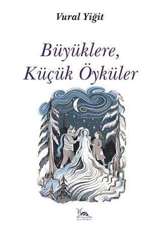 Büyüklere, Küçük Öyküler