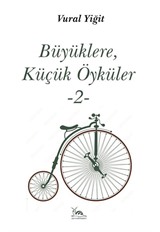 Büyüklere, Küçük Öyküler 2