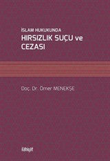 İslam Hukukunda Hırsızlık Suçu ve Cezası