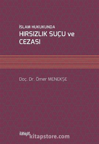 İslam Hukukunda Hırsızlık Suçu ve Cezası