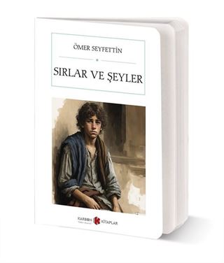 Sırlar ve Şeyler (Cep Boy) (Tam Metin)