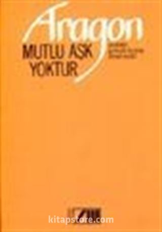 Mutlu Aşk Yoktur