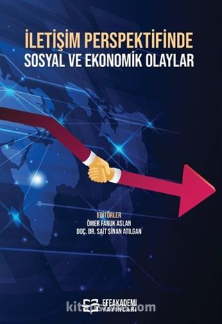 İletişim Perspektifinde Sosyal ve Ekonomik Olaylar