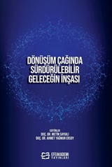 Dönüşüm Çağında Sürdürülebilir Geleceğin İnşası