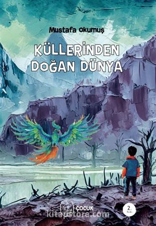 Küllerinden Doğan Dünya