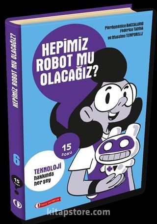 Hepimiz Robot Mu Olacağız ? / 15 Soru Serisi