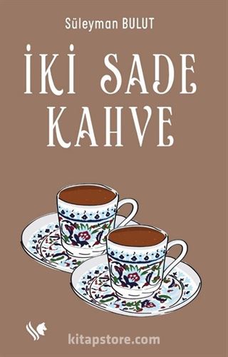 İki Sade Kahve