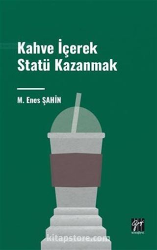 Kahve İçerek Statü Kazanmak