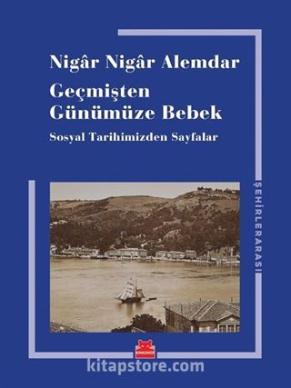 Geçmişten Günümüze Bebek