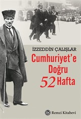 Cumhuriyet'e Doğru 52 Hafta