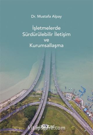 İşletmelerde Sürdürülebilir İletişim ve Kurumsallaşma