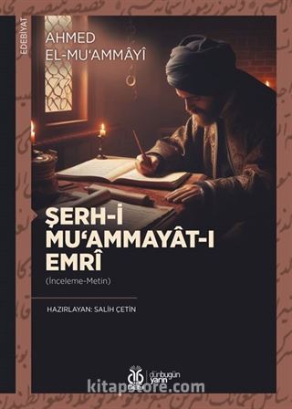 Şerh-i Mu'ammayat-ı Emrî (İnceleme-Metin)