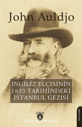 İngiliz Elçisinin 1833 Tarihindeki İstanbul Gezisi