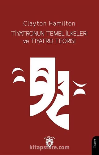 Tiyatronun Temel İlkeleri ve Tiyatro Teorisi