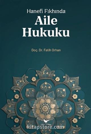 Hanefi Fıkhında Aile Hukuku