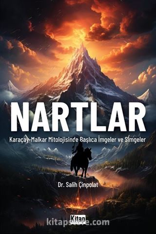 Nartlar (Karaçay- Malkar Mitolojisinde İmgeler Ve Simgeler)