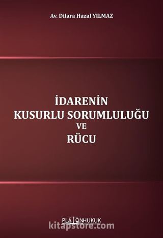 İdarenin Kusurlu Sorumluluğu ve Rücu