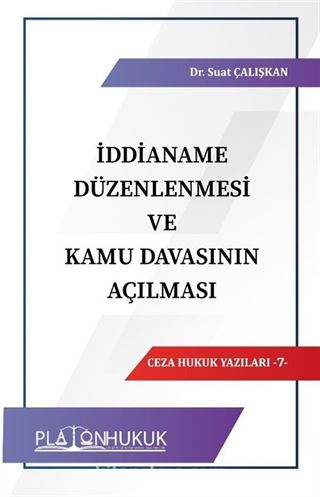 İddianame Düzenlenmesi ve Kamu Davasının Açılması