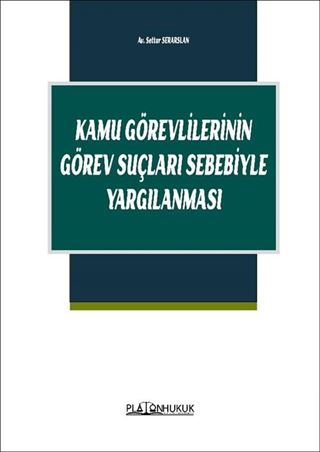 Kamu Görevlilerinin Görev Suçları Sebebiyle Yargılanması