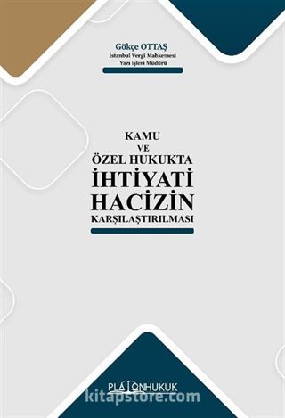 Kamu ve Özel Hukukta İhtiyati Hacizin Karşılaştırılması