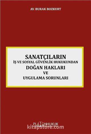 Sanatçıların İş ve Sosyal Güvenlik Hukukundan Doğan Hakları ve Uygulama Sorunları