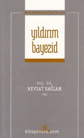 Yıldırım Bayezid / Önderlerimiz 43