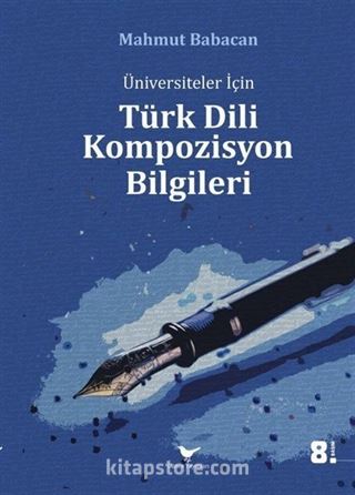 Üniversiteler için Türk Dili Kompozisyon Bilgileri