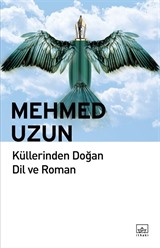 Küllerinden Doğan Dil ve Roman