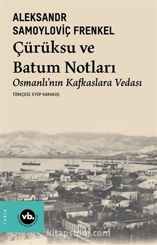 Çürüksu ve Batum Notları