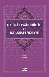 Telhis-i Kavaid-i Külliye ve Istılahat-ı Fıkhiyye