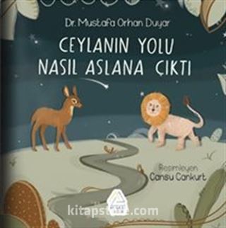 Ceylan'ın Yolu Nasıl Aslan'a Çıktı?