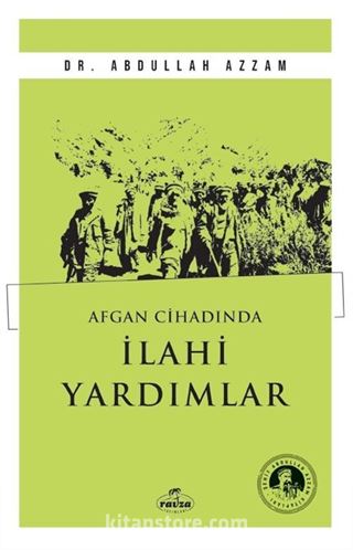 Afgan Cihadında İlahi Yardımlar